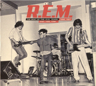 R.E.M.- And I Feel Fine: The Best OF The I.R.S. Years 1982-1987