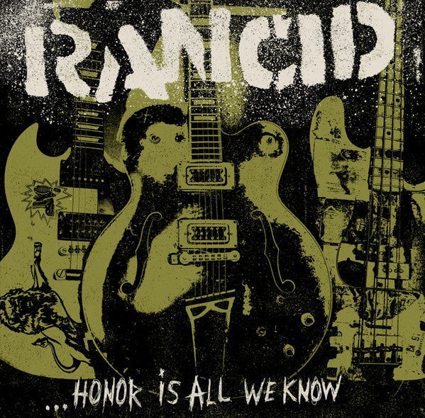 Rancid- Honor Is All We Know
