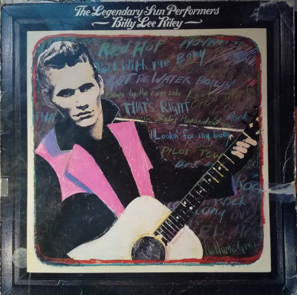 Billy Lee Riley- The Legendary Sun Performers