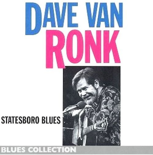 Dave Van Ronk- Statesboro Blues