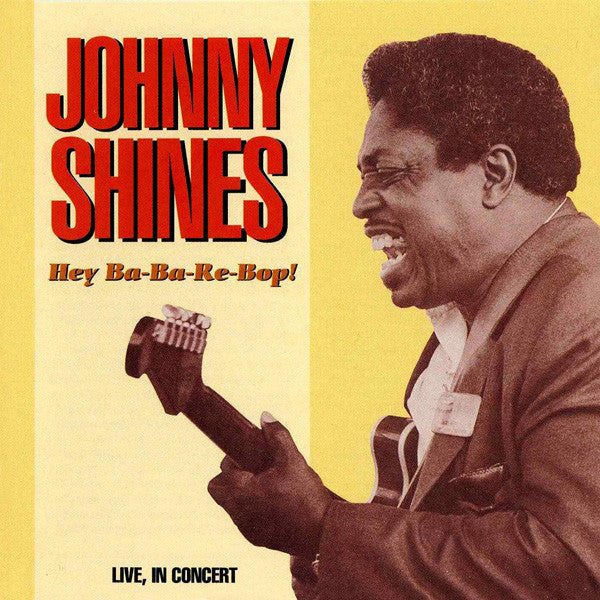 Johnny Shines- Hey Ba-Ba-Re-Bop