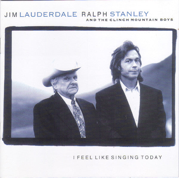 Jim Lauderdale/ Ralph Stanley- I Feel Like Singing Today