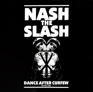Nash The Slash- Dance After Curfew (Dance Mix) (12”)