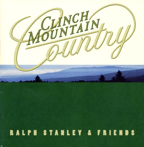 Ralph Stanley & Friends- Clinc Mountain Country