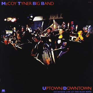McCoy Tyner Big Band- Uptown/ Downtown