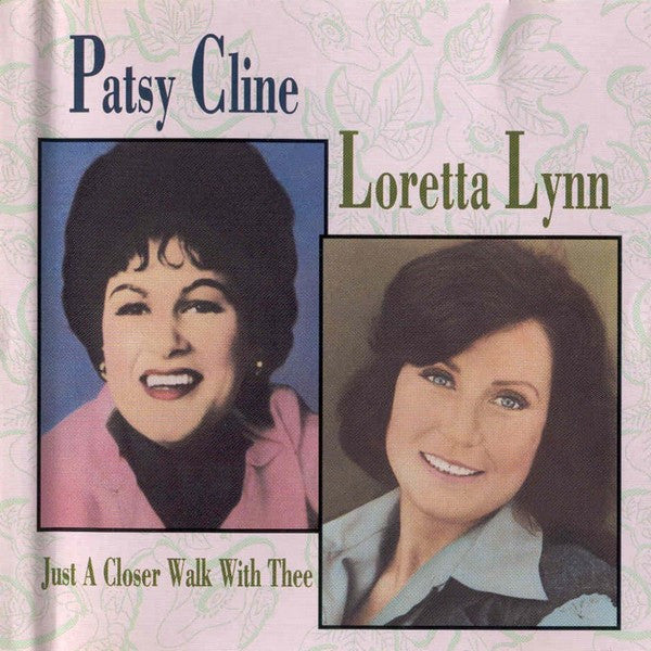 Patsy Cline/ Loretta Lynn- Just A Closer Walk With Thee