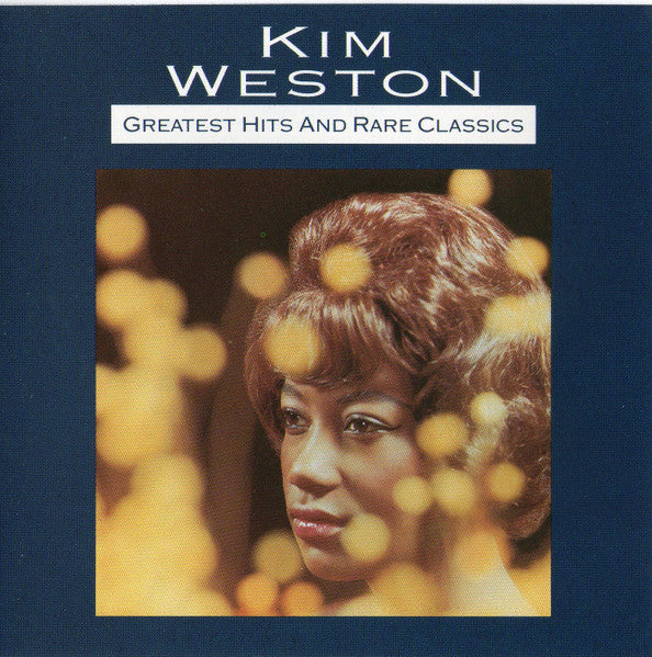 Kim Weston- Greatest Hits And Rare Classica