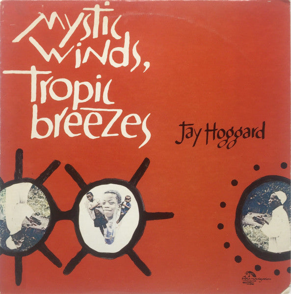 Jay Hoggard- Mystic Winds, Tropic Breezes (Sealed)