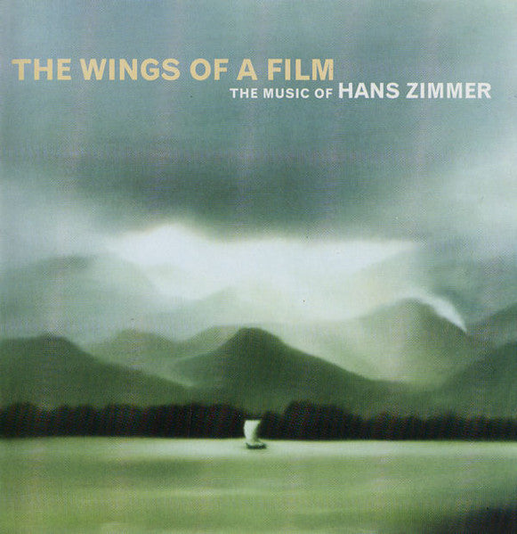 The Wings Of A Film: The Music Of Hans Zimmer
