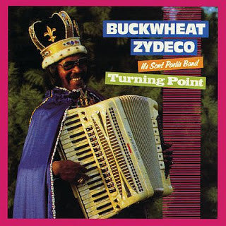 Buckwheat Zydeco- Turning Point