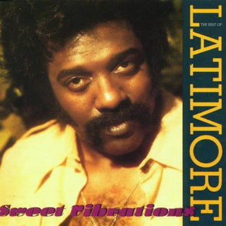 Latimore- Sweet Vibrations / The Best Of Latimore - Darkside Records
