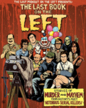 The Last Book on the Left: Stories of Murder and Mayhem from History's Most Notorious Serial Killers - Darkside Records