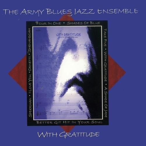 Army Blues Jazz Ensemble- With Gratitude - DarksideRecords