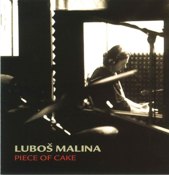 Lubos Malina- Piece Of Cake