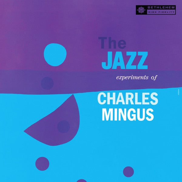 Charles Mingus- The Jazz Experiments Of Charles Mingus (2022 Reissue)(Sealed) - Darkside Records