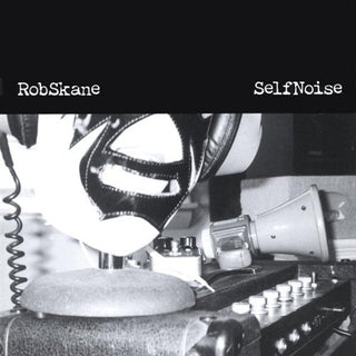 Rob Skane- Self Noise - Darkside Records