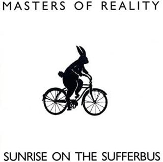 Masters Of Reality- Sunrise On The Sufferbus - DarksideRecords