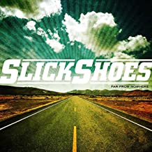 Slick Shoes- Far From Nowhere - Darkside Records