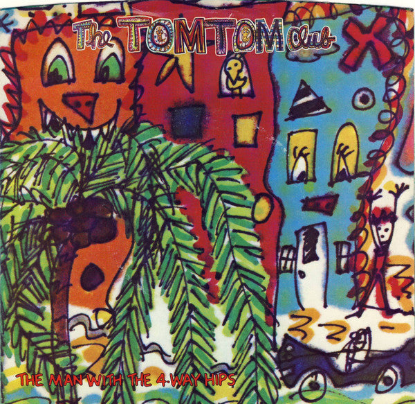 Tom Tom Club- The Man With The 4-Way Hips - Darkside Records