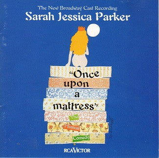 Once Upon A Mattress (Sarah Jessica Parker) New Broadway Cast Recording - Darkside Records