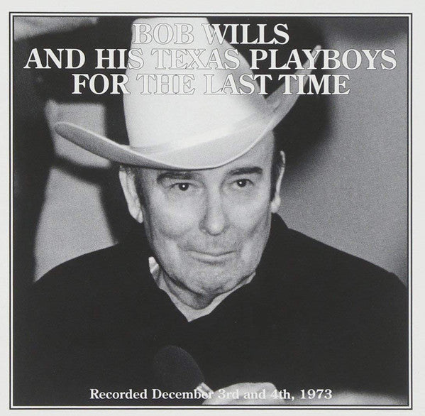 Bob Willis and His Texas Playboys- For The Last Time - Darkside Records