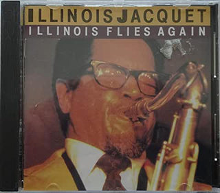 Illinois Jacquet- Illinois Flies Again - Darkside Records
