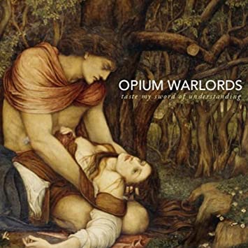 Opium Warlords- Taste My Sword Of Understanding - Darkside Records