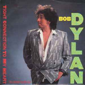 Bob Dylan- Tight Connection To My Heart / We Better Talk This Over - Darkside Records