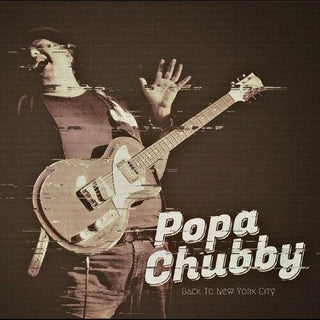 Popa Chubby- Back To New York City - Darkside Records