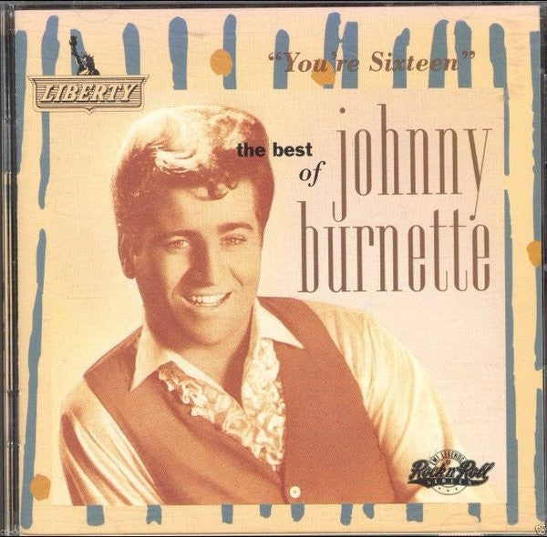Johnny Burnette- The Best of Johnny Burnette, You're Sixteen - Darkside Records