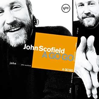 John Scofield- A Go Go - DarksideRecords