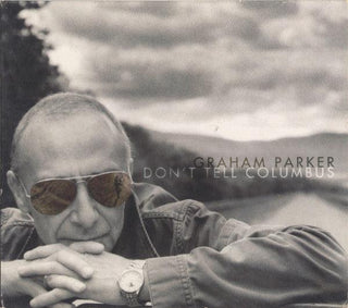 Graham Parker- Don't Tell Colombus - DarksideRecords