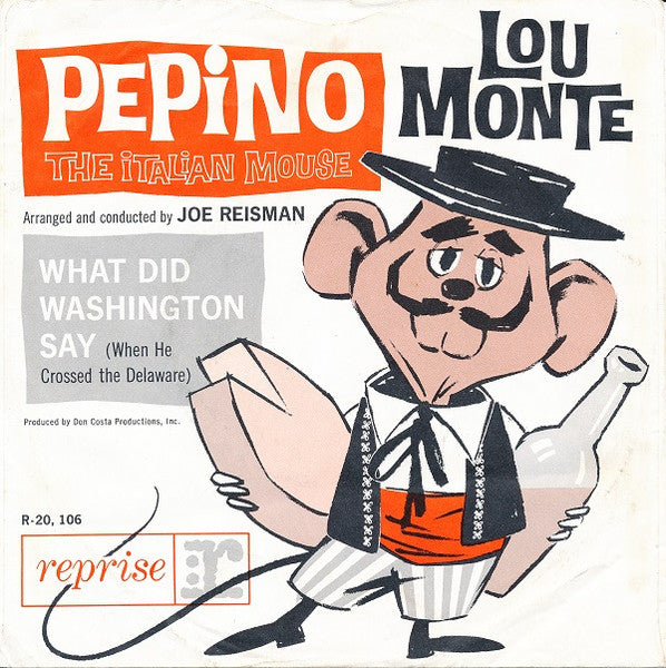 Lou Monte- Pepino: The Italian Mouse/ What Did Washington Say (When He Crossed The Delaware) - Darkside Records
