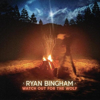 Ryan Bingham- Watch Out For The Wolf