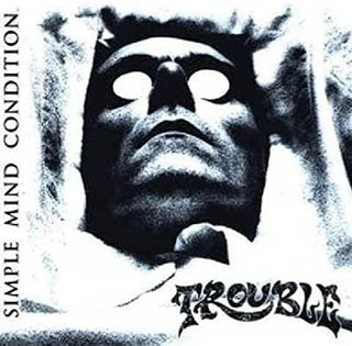 Trouble- Simple Mind Condition - Darkside Records