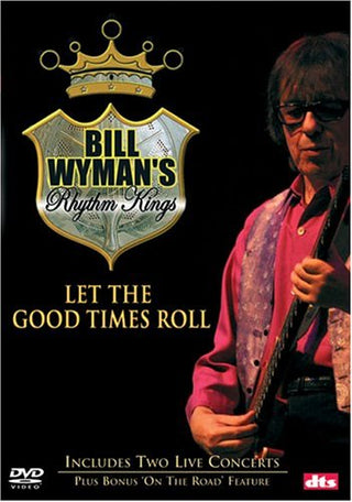 Bill Wyman- Bill Wyman's Rhythm Kings: Let the Good Times Roll - Darkside Records