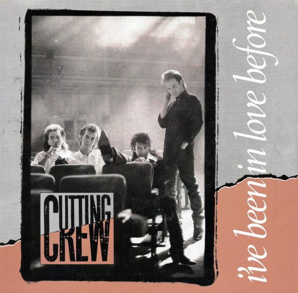 Cutting Crew- I've Been In Love Before/Life In A Dangerous Time - Darkside Records