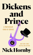 Nick Hornby- Dickens and Prince: A Particular Kind of Genius - Darkside Records