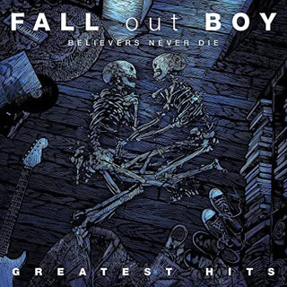 Fall Out Boy- Believers Never Die - Darkside Records