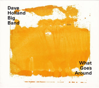 Dave Holland Big Band- What Goes Around - Darkside Records