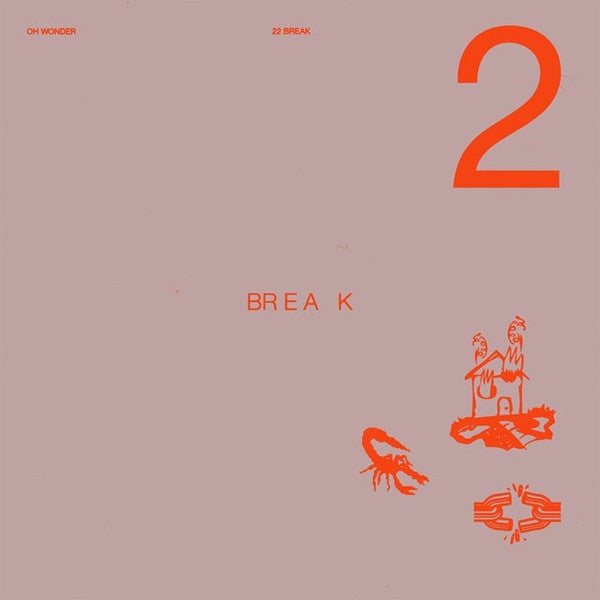 Oh Wonder- 22 Break (Sealed)