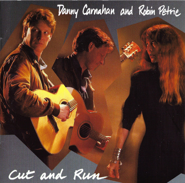 Danny Carnahan And Robin Petrie- Cut And Run