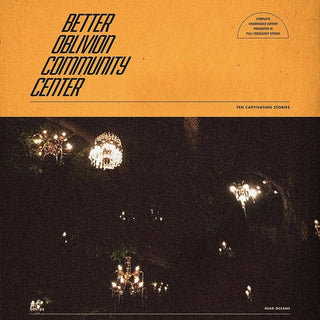 Better Oblivion Community Center (Phoebe Bridgers/Conor Oberst)- Better Oblivion Community Center
