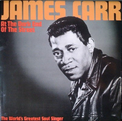 James Carr- At The Dark End Of The Street (Sealed)