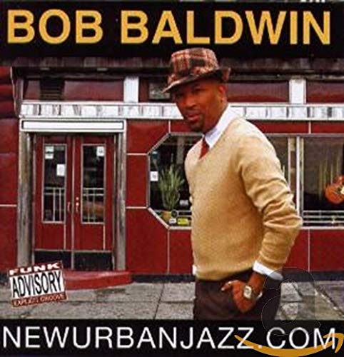 Bob Baldwin- NewUrbanJazz.Com - Darkside Records