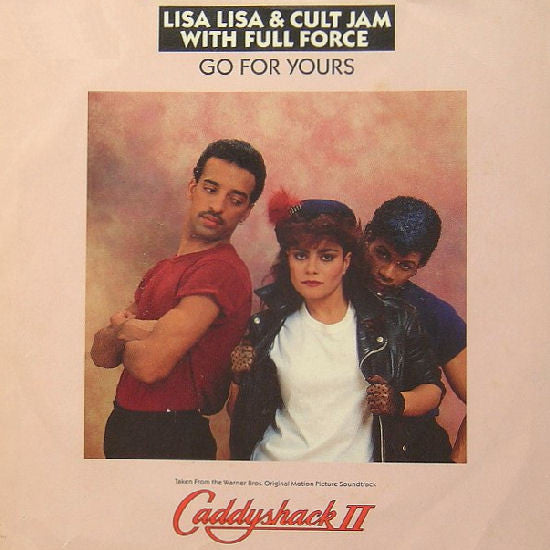 Lisa Lisa & Cult Jam With Full Force- Go For Yours/I Promise You