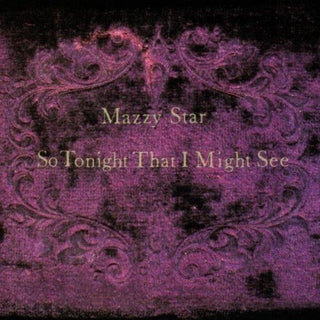 Mazzy Star- So Tonight That I Might See - Darkside Records