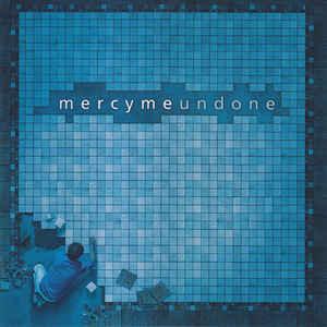 MercyMe- Undone - DarksideRecords