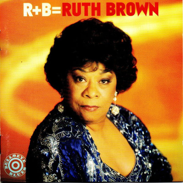 Ruth Brown- R+B= Ruth Brown