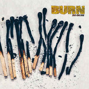 Burn- Do Or Die (Opaque Orange/Red Mix)(Tour Exclusive) - Darkside Records